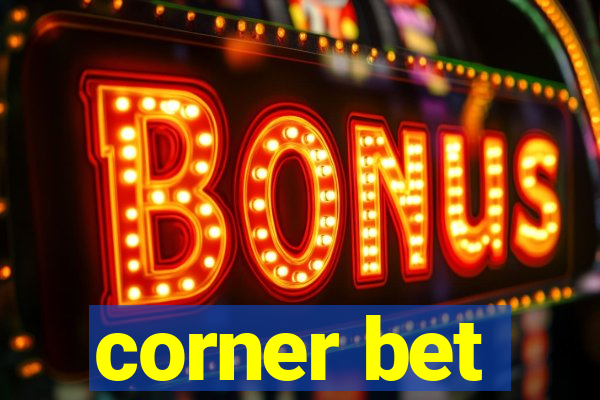 corner bet